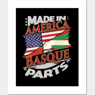 Made In America With Basque Parts - Gift for Basque From Bilbao Posters and Art